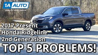 Top 5 Problems Honda Ridgeline Pickup 2017Present 2nd Generation