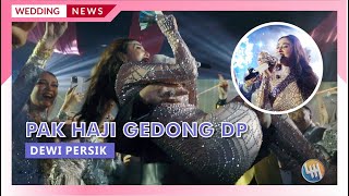 PAK HAJI GENDONG DP - GEBOY MUJAIR - DEWI PERSIK (Pernikahan Hj. Masniah \u0026 Budiman)