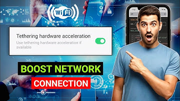 Tethering Hardware Acceleration Kya Hai | Mobile Internet Speed Kaise Badhaayein