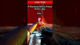 P-Ranking Minos Prime every day - Day 1