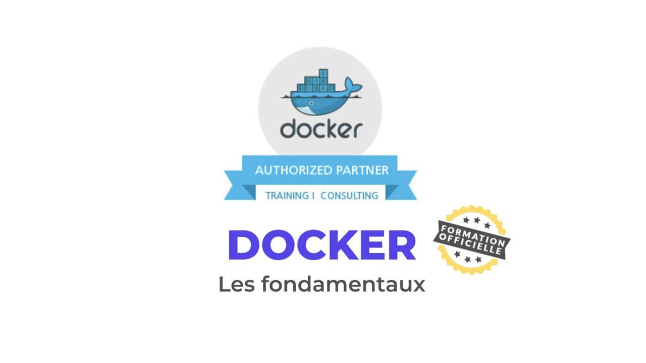 Formation officielle DOCKER : Les fondamentaux