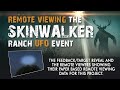Skinwalker Ranch: Remote Viewing The UFO/UAP Phenomena