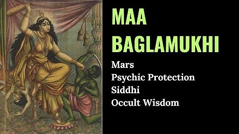 Mahavidya Maa Baglamukhi | Psychic Protection | Siddhi | Mars | Astrology 