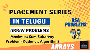 MAXIMUM SUBARRAY SUM - KADANE’S ALGORITHM|DSA-ARRAY|INTERVIEW PROBLEMS TELUGU|INCLINED TO INTERVIEWS
