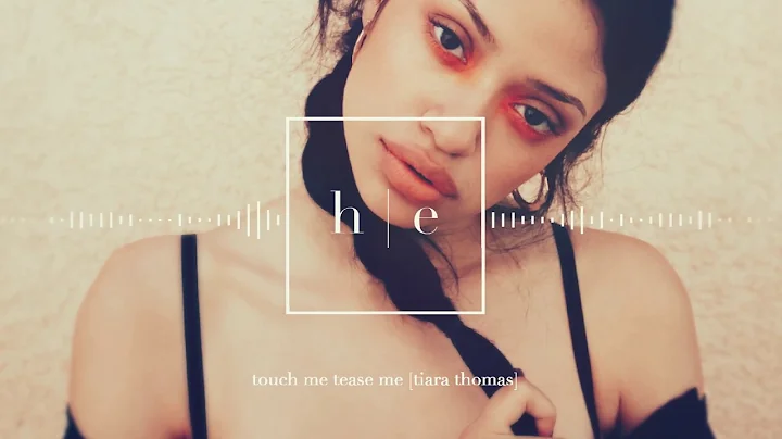 Tiara Thomas - Touch Me Tease Me