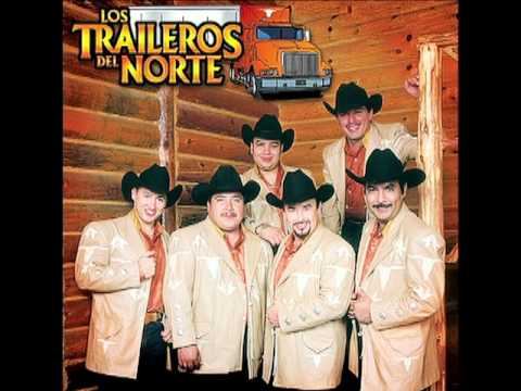 Traileros del Norte   Arrastrando la Cobija