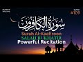 Surah Al-Kāfirūn Recitation | Deeply Powerful & Heart-Strengthening Recitation by Salah Bukhatir