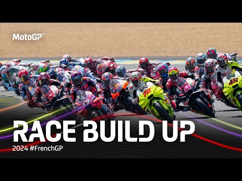 #MotoGP Race Build Up | 2024 #FrenchGP