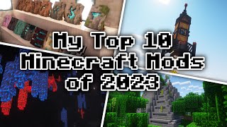 My Top 10 Minecraft Mods of 2023