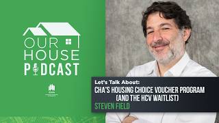 Our House: Let’s Talk About Housing Choice Vouchers (and HCV's Waitlist)!