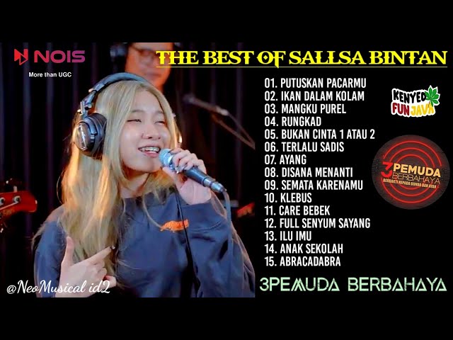 SALLSA BINTAN X 3PEMUDA BERBAHAYA FULL ALBUM 2023 I SKA REGGAE I PUTUSKAN PACARMU,RUNGKAD,KLEBUS class=