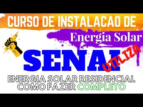 CURSO DE INSTALAÇÃO DE ENERGIA SOLAR - ENERGIA SOLAR RESIDENCIAL COMO FAZER COMPLETO