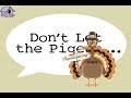 Don&#39;t Let the Pigeon Eat All The Turkey! Thanksgiving story by Lily!