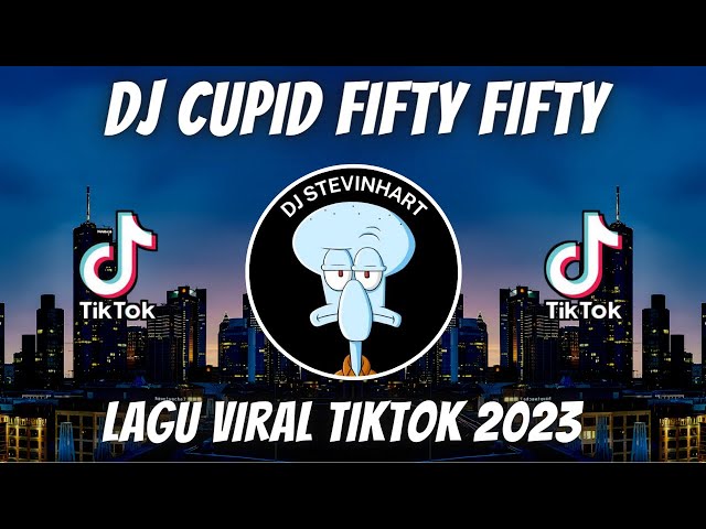 DJ CUPID FIFTY FIFTY REMIX VIRAL TIKTOK JEDAG JEDUG FULL BASS TERBARU 2023 class=