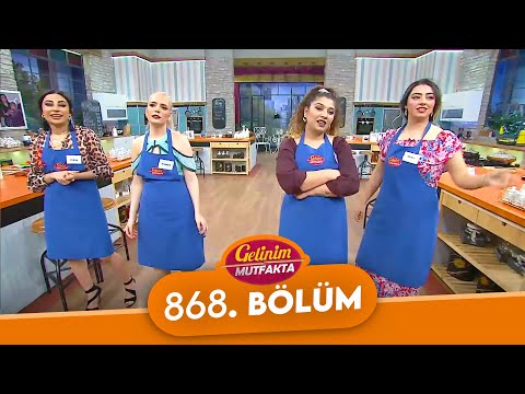 Gelinim Mutfakta 868. Bölüm – 16 Şubat Çarşamba