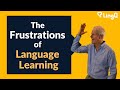 The Frustrations of Language Learning