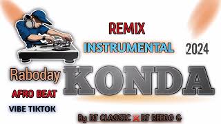 REMIX INSTRUMENTAL_AFRO HOUSE RABODAY ( KONDA )VIBE TIKTOK| BY DJ CLASSIC❌DJ REEGO-G