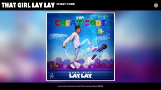 Watch That Girl Lay Lay Cheat Code video