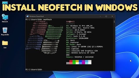 How to install NeoFetch on Windows PC 2022 Guide