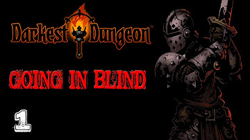 Darkest Dungeon | Blind Playthrough | Pt. 1 Intro & 1st Ruins Visit