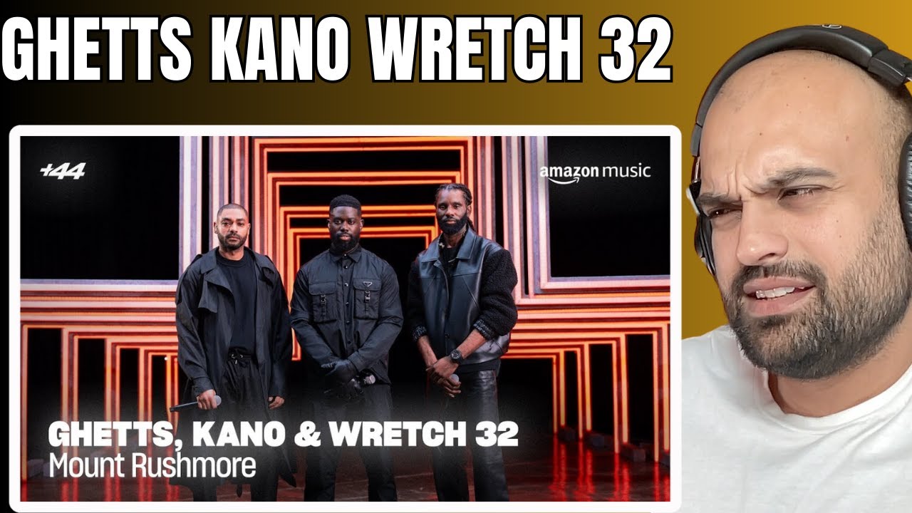 Ghetts - Mount Rushmore feat. Kano & Wretch 32 Live | +44 | Amazon Music | REACTION