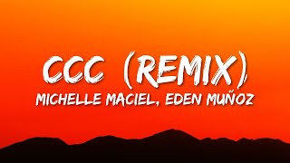 Michelle Maciel, Eden Muñoz, Panter Bélico - CCC (Remix)  | 1 Hour Version