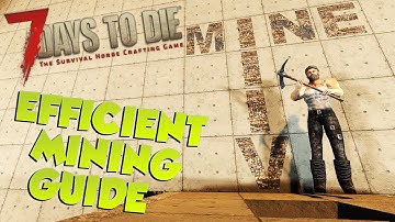 7 Days to Die Efficient Mining Guide | My favorite mining technique | 7 Days to Die Mining Tutorial