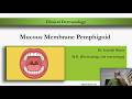 Mucous Membrane Pemphigoid: Clinical Features, Diagnosis, Treatment