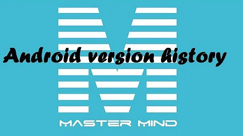 Android Versions History 2008-2017 | Master Mind