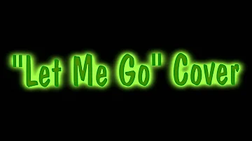 "let me go" Maverick Sabre (cover)