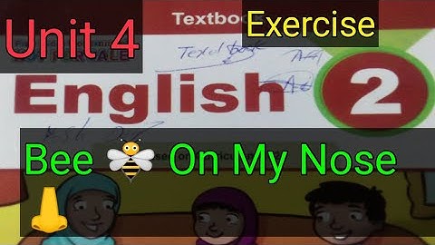 Bee🐝 on my  Nose👃 Exercise Unit 4 Class 2nd English Kpk Textbook
