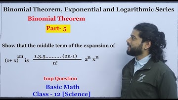 Binomial Theorem  [Part 6] Class12 [Basic Math Binomial Theorem, Exponential and Logarithmic Series]