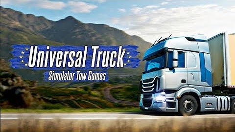 Universal Truck Simulator Tow Games [OFFICIALLY RELEASED] - First Look GamePlay ??