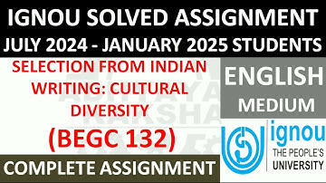 BEGC 132 || SELECTION FROM INDIAN WRITING: CULTURAL DIVERSITY  || IGNOU SOLVED ASSIGNMENT 2024-2025