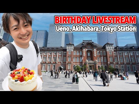 Birthday Sunday Livestream, From Ueno Ameyoko, Akihabara, to Tokyo Station!