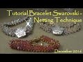 Tutorial Bracelet Swarovski - Netting Technique - December 2016