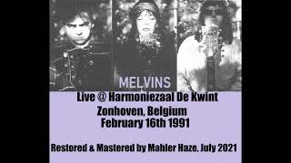 (The) Melvins (US) Live @ Harmoniezaal De Kwint, Zonhoven BE February 16th 1991 (Restored/Mastered)