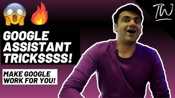 9 INSANE Google Assistant Tricks That NOBODY Knows!!