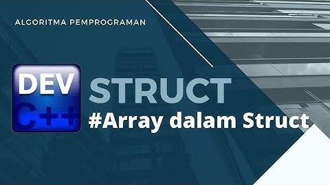 Dev C++ | Struct (Array dalam Struct)