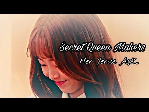 Secret Queen Makers [Yeni kore klip] Her yerde Aşk