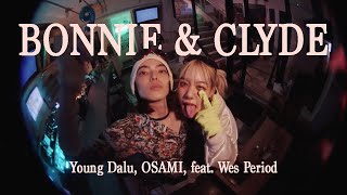 Young Dalu, OSAMI “Bonnie and Clyde” feat. Wes Period (Official Music Video) screenshot 4