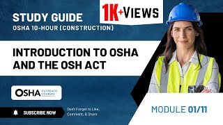 Introduction to OSH Act | Module 01 | OSHA 10-Hour Construction Training Study Guide by Osha Outreach Courses 4,669 views 5 months ago 10 minutes, 22 seconds