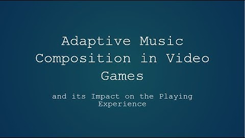 Adaptive Music Composition in Video Games [CC]