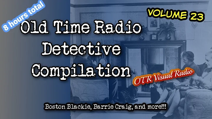Detective Compilation 👉Episode 23/Old Time Radio Detective Compilation/OTR Visual Podcast/ 8Hours