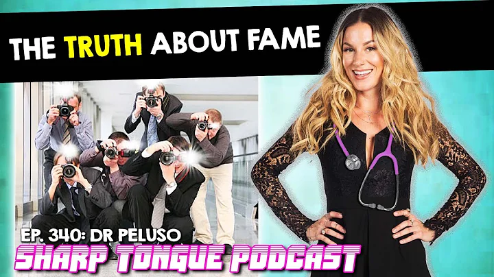 The Truth About Fame | Dr. Peluso | Sharp Tongue P...