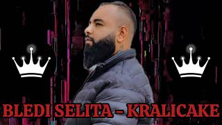 Bledi Selita - E Kralicake