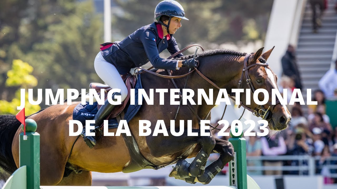 TEASER - JUMPING INTERNATIONAL DE LA BAULE - 2023
