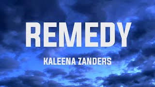Kaleena Zanders - REMEDY (Lyrics)