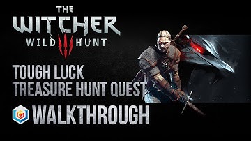The Witcher 3 Wild Hunt Walkthrough Tough Luck Treasure Hunt Quest Guide Gameplay/Let