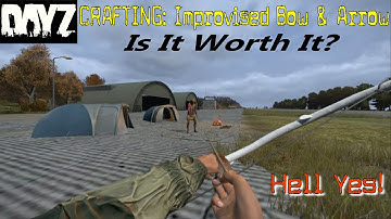 DayZ, Crafting: Improvised Bow And Arrow, In DayZ Standalone